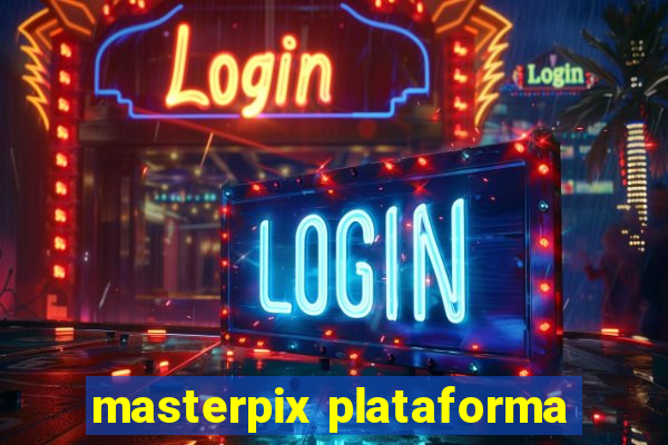 masterpix plataforma